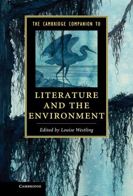 The Cambridge Companion to Literature and the Environment