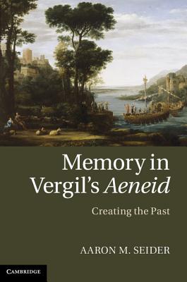 Memory in Vergil's Aeneid