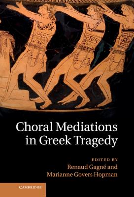 Choral Mediations in Greek Tragedy