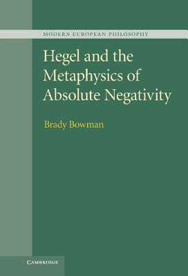 Hegel and the Metaphysics of Absolute Negativity