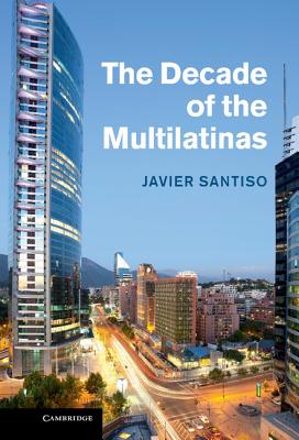 The Decade of the Multilatinas