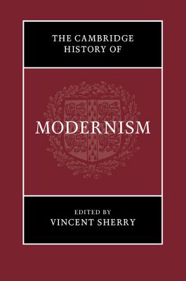 The Cambridge History of Modernism