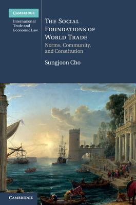 The Social Foundations of World Trade