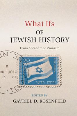 What Ifs of Jewish History