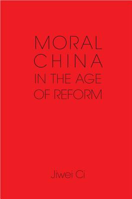 Moral China in the Age of Reform