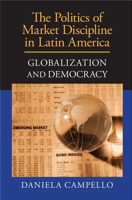 The Politics of Market Discipline in Latin America