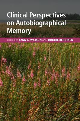 Clinical Perspectives on Autobiographical Memory