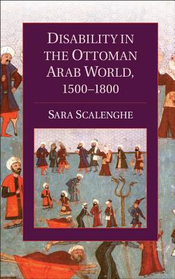 Disability in the Ottoman Arab World, 1500-1800