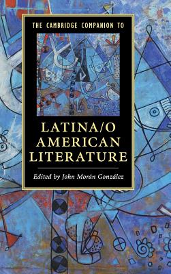 The Cambridge Companion to Latina/o American Literature