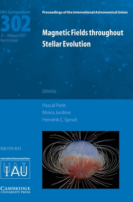 Magnetic Fields throughout Stellar Evolution (IAU S302)