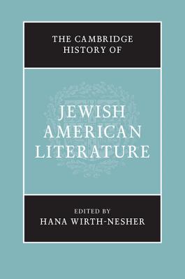 The Cambridge History of Jewish American Literature