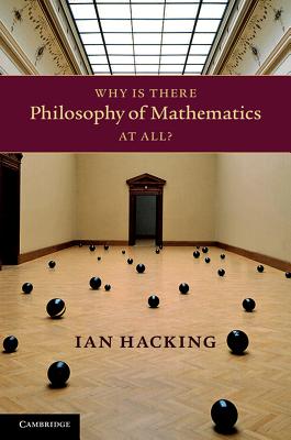 Why Is There Philosophy of Mathematics At All?