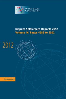 Dispute Settlement Reports 2012: Volume 9, Pages 4583-5302