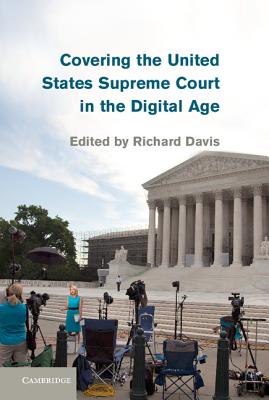 Covering the United States Supreme Court in the Digital Age