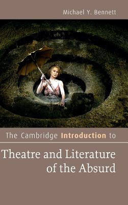 The Cambridge Introduction to Theatre and Literature of the Absurd