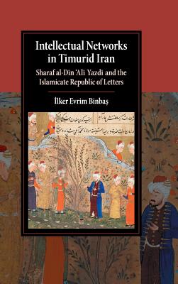 Intellectual Networks in Timurid Iran