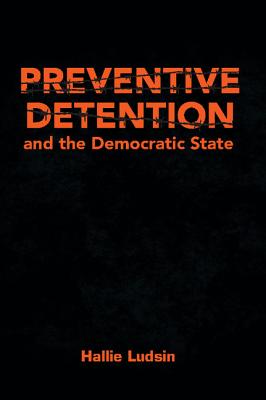 Preventive Detention and the Democratic State