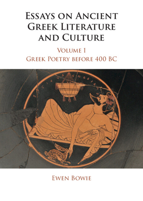 Essays on Ancient Greek Literature and Culture