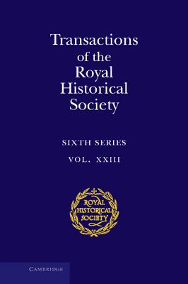 Transactions of the Royal Historical Society: Volume 23