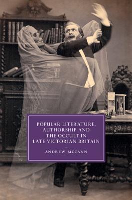 Popular Literature, Authorship and the Occult in Late Victorian Britain