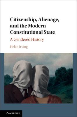 Citizenship, Alienage, and the Modern Constitutional State