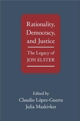 Rationality, Democracy, and Justice