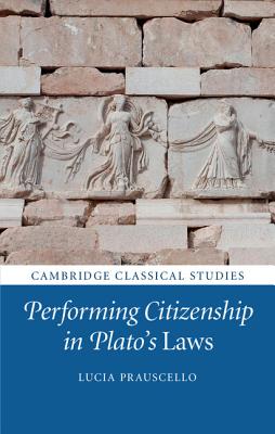 Performing Citizenship in Plato's Laws