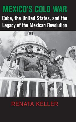 Mexico''s Cold War