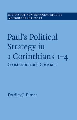 Paul's Political Strategy in 1 Corinthians 1-4