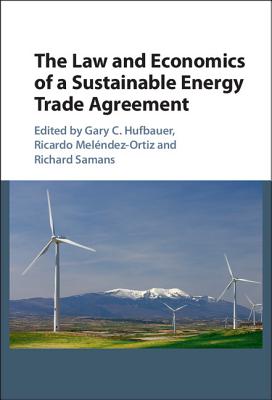 The Law and Economics of a Sustainable Energy Trade Agreement
