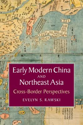 Early Modern China and Northeast Asia