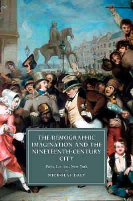 The Demographic Imagination and the Nineteenth-Century City