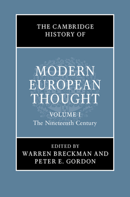 The Cambridge History of Modern European Thought: Volume 1, The Nineteenth Century