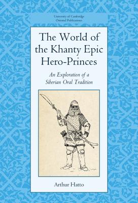 The World of the Khanty Epic Hero-Princes