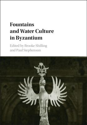 Fountains and Water Culture in Byzantium