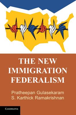 The New Immigration Federalism