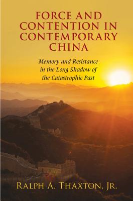 Force and Contention in Contemporary China