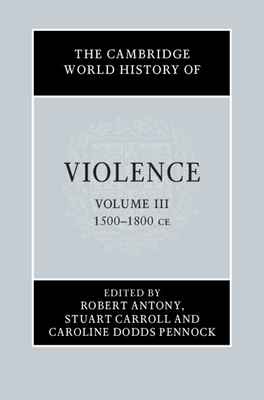 The Cambridge World History of Violence