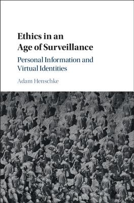 Ethics in an Age of Surveillance