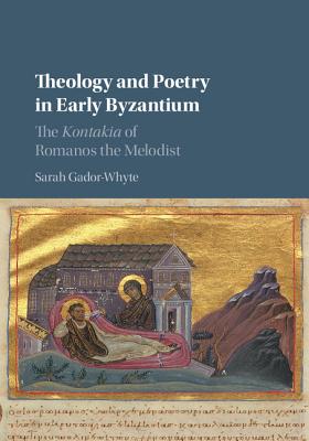 Theology and Poetry in Early Byzantium