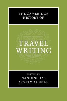 The Cambridge History of Travel Writing