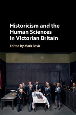 Historicism and the Human Sciences in Victorian Britain