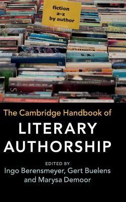 The Cambridge Handbook of Literary Authorship