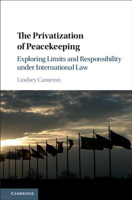 The Privatization of Peacekeeping