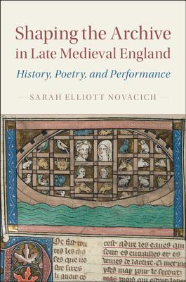 Shaping the Archive in Late Medieval England