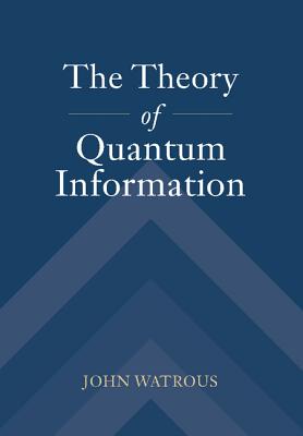 The Theory of Quantum Information