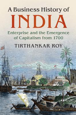 A Business History of India