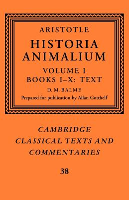 Aristotle: 'Historia Animalium': Volume 1, Books I-X: Text