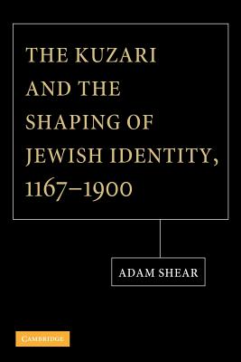 The Kuzari and the Shaping of Jewish Identity, 1167-1900