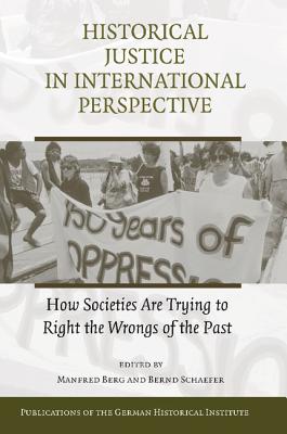 Historical Justice in International Perspective